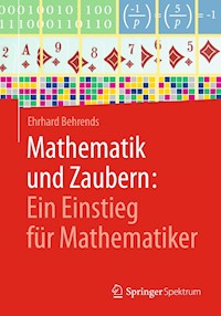 Mathematik und Zaubern: Ein Einstieg für Mathematiker - Ehrhard Behrends - E-Book