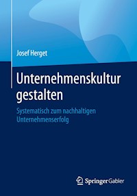 Unternehmenskultur gestalten - Josef Herget - E-Book