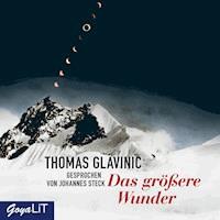 Das größere Wunder - Thomas Glavinic - Hörbuch