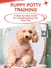 Puppy Potty Training - Calla S. Quinn - E-Book