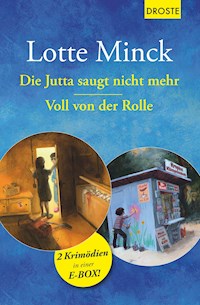 Die Jutta saugt nicht mehr & Voll von der Rolle - Lotte Minck - E-Book
