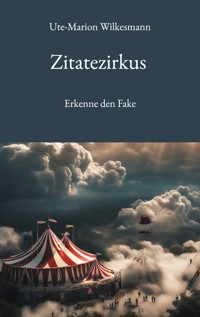Zitatezirkus - Ute-Marion Wilkesmann - E-Book