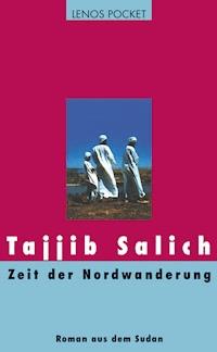 Zeit der Nordwanderung - Tajjib Salich - E-Book