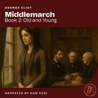 Middlemarch (Book 2: Old and Young) - George Eliot - Hörbuch
