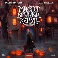 Мистер Вечный Канун. Уэлихолн - Владимир Торин - Hörbuch