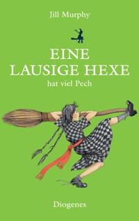 Eine lausige Hexe hat viel Pech - Jill Murphy - E-Book