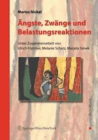Ängste, Zwänge und Belastungsreaktionen - Marius Nickel - E-Book