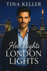 Hot Nights, London Lights - Tina Keller - E-Book