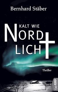 Kalt wie Nordlicht - Bernhard Stäber - E-Book