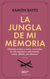 La jungla de mi memoria - Ramón Bayés - E-Book