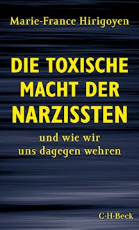 Die toxische Macht der Narzissten - Marie-France Hirigoyen - E-Book