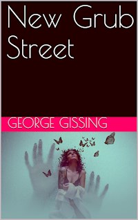 New Grub Street - George Gissing - E-Book