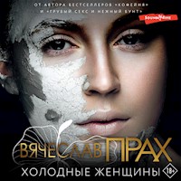 Холодные женщины - Вячеслав Прах - Hörbuch