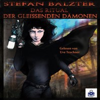Das Ritual der gleißenden Dämonen, Folge 5 - Stefan Baltzer - Hörbuch