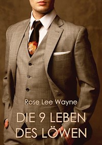 Die neun Leben des Löwen - Rose Lee Wayne - E-Book