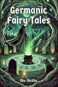 Germanic Fairy Tales - Mia Mirillia - E-Book