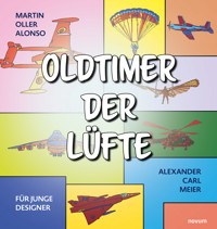 Oldtimer der Lüfte - Alexander Carl Meier - E-Book