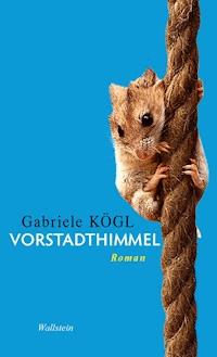 Vorstadthimmel - Gabriele Kögl - E-Book
