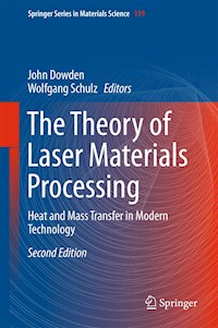 The Theory of Laser Materials Processing - - E-Book
