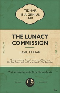 The Lunacy Commission - Lavie Tidhar - E-Book