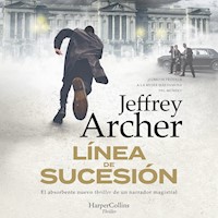Línea de sucesión - Jeffrey Archer - Hörbuch