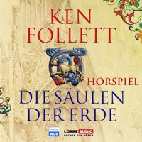 Die Säulen der Erde - Das WDR Hörspiel - Ken Follett - Hörbuch