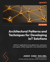 Architectural Patterns and Techniques for Developing IoT Solutions - Jasbir Singh Dhaliwal - E-Book