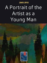 A Portrait of the Artist as a Young Man - James Joyce - E-Book