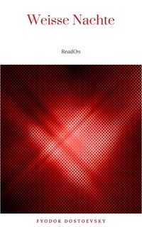 Weisse Nachte - Fyodor Dostoevsky - E-Book