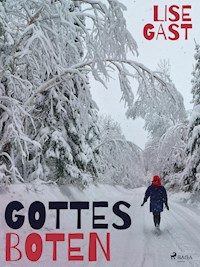 Gottes Boten - Lise Gast - E-Book