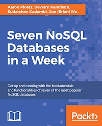 Seven NoSQL Databases in a Week - Xun (Brian) Wu - E-Book