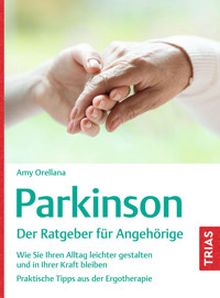 Parkinson. Der Ratgeber für Angehörige - Amy Orellana - E-Book