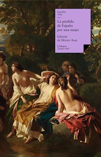 La pérdida de España por una mujer - Eusebio Vela García - E-Book