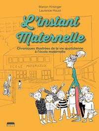 L'instant maternelle - Marion Hirsinger - E-Book