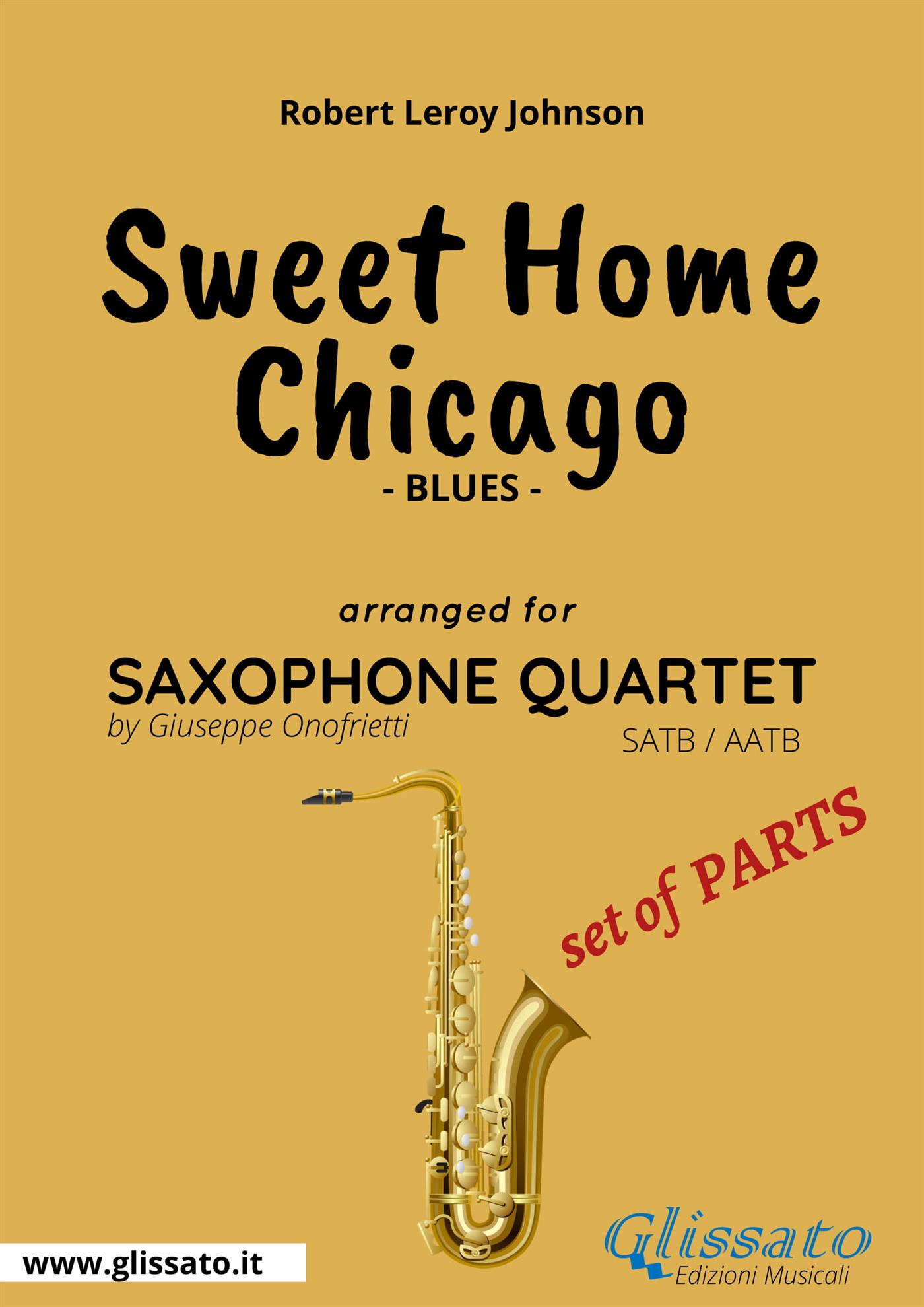 Sweet Home Chicago - Saxophone Quartet set of parts - Robert Leroy Johnson - E-Book