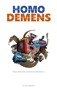 Homo demens - Tom-Oliver Regenauer - E-Book