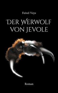 Der Werwolf von Jevole - Feivel Veys - E-Book