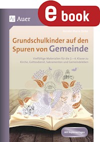 Grundschulkinder auf den Spuren von Gemeinde - Renate Maria Zerbe - E-Book