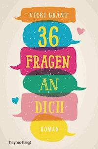 36 Fragen an dich - Vicki Grant - E-Book