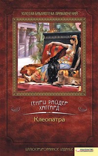 Клеопатра - Генри Хаггард - E-Book