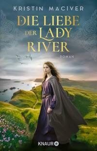 Die Liebe der Lady River - Kristin MacIver - E-Book
