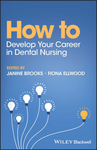 How to Develop Your Career in Dental Nursing -  - E-Book