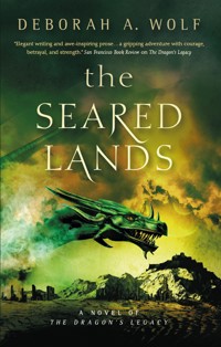 The Seared Lands (The Dragon's Legacy Book 3) - Deborah A. Wolf - E-Book