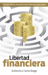 Libertad financiera - Guillermo E. Biaggi - E-Book