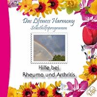 Das Lifeness Harmony Selbsthilfeprogramm: Hilfe bei Rheuma und Arthritis -  - Hörbuch