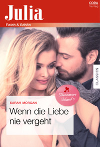 Wenn die Liebe nie vergeht - Sarah Morgan - E-Book