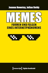 Memes – Formen und Folgen eines Internetphänomens - Joanna Nowotny - kostenlos E-Book
