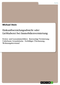 Einkunftserzielungsabsicht oder Liebhaberei bei Immobilienvermietung - Michael Stein - E-Book