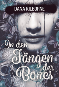 In den Fängen der Bones - DANA KILBORNE - E-Book