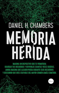 Memoria herida - Daniel Hernández Chambers - E-Book